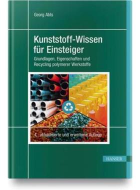 预订【德语】 Kunststoff-Wissen für Einsteiger:Grundlagen, Eigenschaften und Recycling polymerer Werkstoffe