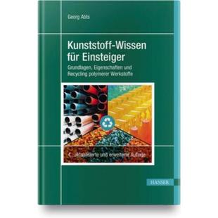 预订不退不换德语 Kunststoff-Wissen für Einsteiger:Grundlagen, Eigenschaften und Recycling polymerer Werkstoffe