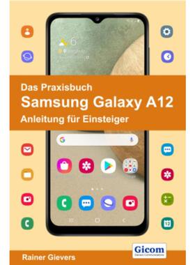 预订【德语】 Das Praxisbuch Samsung Galaxy A12 - Anleitung für Einsteiger: