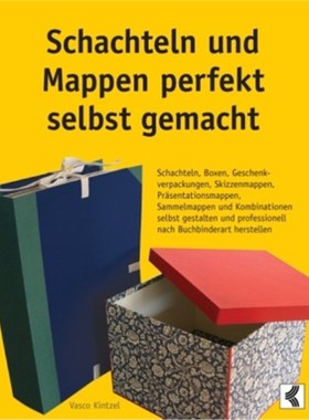 预订【德语】Schachteln und Mappen perfekt selbst gemacht:Schachteln, Boxen, Geschenkverpack