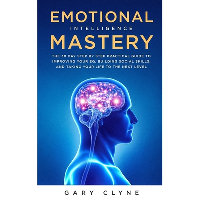 按需印刷不退不换Emotional Intelligence Mastery[9781989638323]