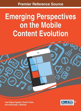按需印刷不退不换Emerging Perspectives on the Mobile Content Evolution[9781466688384]