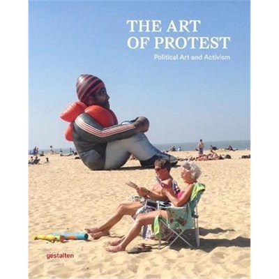 预订The Art of Protest:Political Art and Activism