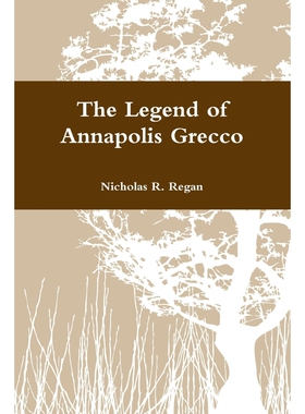 按需印刷不退不换The Legend of Annapolis Grecco[9780557634507]