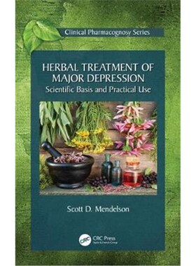 按需印刷不退不换Herbal Treatment of Major Depression:Scientific Basis and Practical Use[9780367375324]