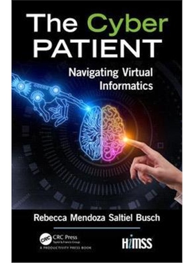 按需印刷不退不换图书The Cyber Patient:Navigating Virtual Informatics[9781138592407]