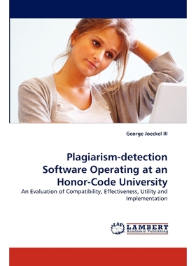 按需印刷Plagiarism-Detection Software Operating at an Honor-Code University[9783844325485]