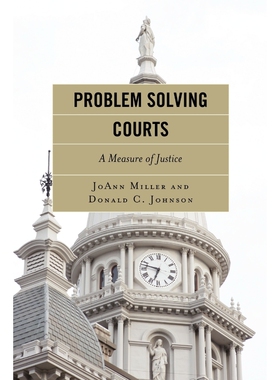 按需印刷Problem Solving Courts:A Measure of Justice[9781442200814]