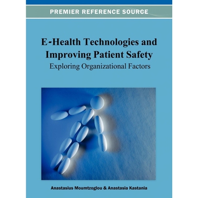 按需印刷不退不换E-Health Technologies and Improving Patient Safety[9781466626577]