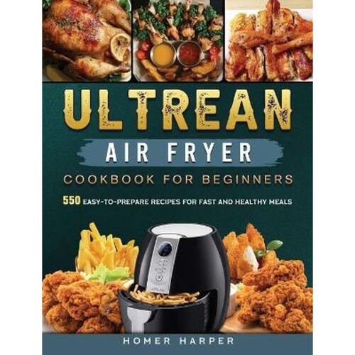 按需印刷不退不换Ultrean Air Fryer Cookbook for Beginners[9781802449235]