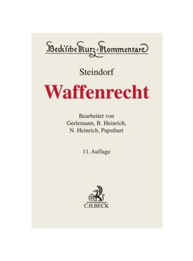 预订【德语】Waffenrecht:Waffengesetz, Beschussgesetz, Kriegswaffenkontrollgesetz einschlie?lich untergesetzlichem Regelw