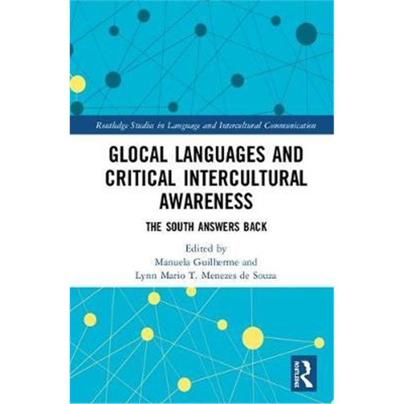 按需印刷不退不换Glocal Languages and Critical Intercultural Awareness:The South Answers Back[9780815395058]