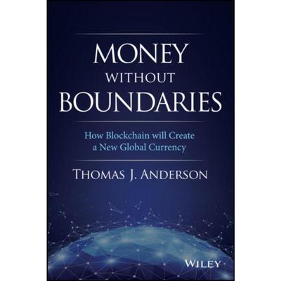 预订Money Without Boundaries:How Blockchain Will Facilitate the Denationalization of Money