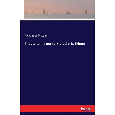 按需印刷Tribute to the memory of John B. Skinner[9783743376144]
