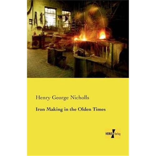 按需印刷不退不换Iron Making in the Olden Times[9783957387844]
