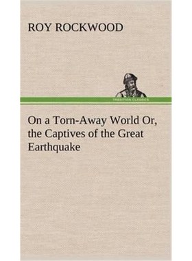 按需印刷On a Torn-Away World Or, the Captives of the Great Earthquake[9783849161170]