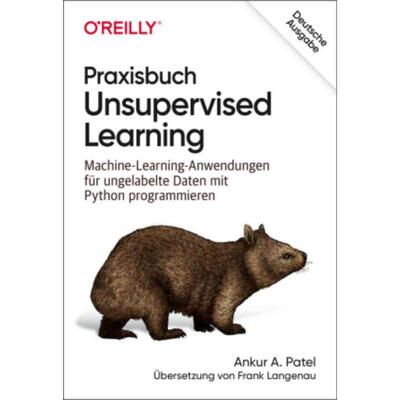 预订【德语】 Praxisbuch Unsupervised Learning:Machine-Learning-Anwendungen für ungelab
