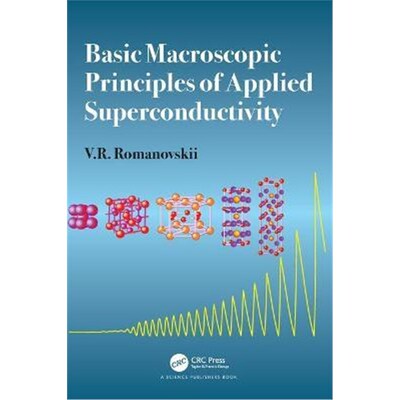 按需印刷Basic Macroscopic Principles of Applied Superconductivity[9781138541832]