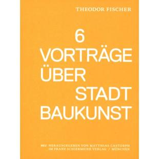 预订【德语】 Sechs Vorträge über Stadtbaukunst:Studienausgabe