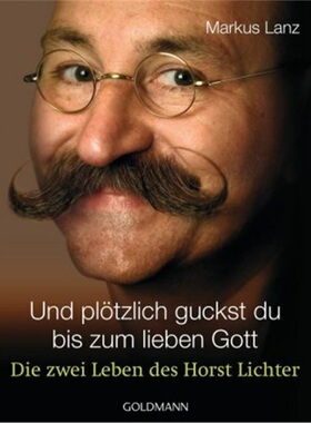 预订【德语】Und plotzlich guckst du  - bis zum lieben Gott[9783442155477]