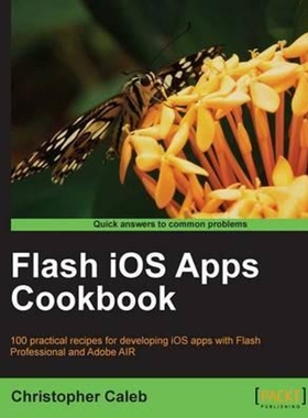按需印刷Flash IOS Apps Cookbook[9781849691383]