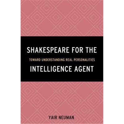 按需印刷Shakespeare for the Intelligence Agent:Toward Understanding Real Personalities[9781442256798]