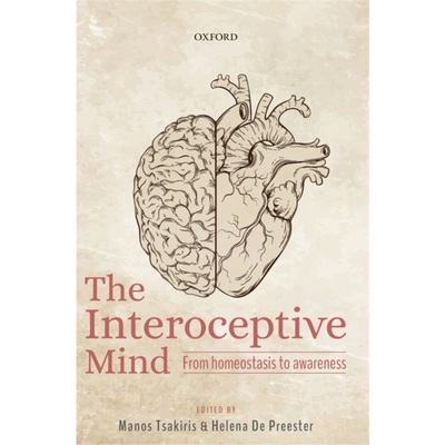 预订The Interoceptive Mind:From Homeostasis to Awareness[9780198811930]