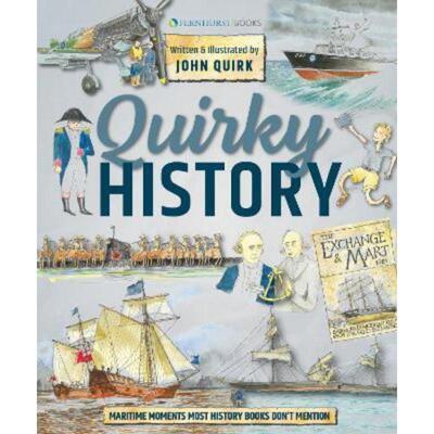预订不退不换Quirky History:Maritime Moments Most History Books Don't Mention
