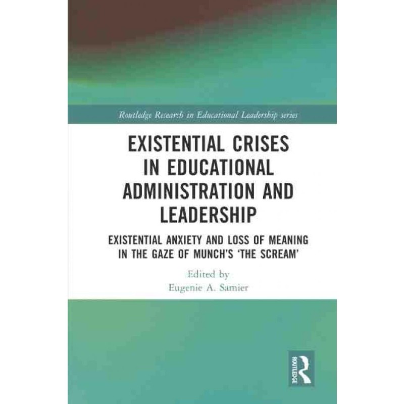 按需印刷不退不换TF Existential Crises in Educational Administration and Leadership[9780367702588]