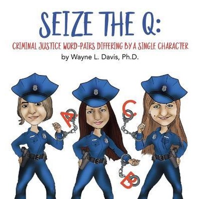 按需印刷Seize the Q:Criminal Justice Word-Pairs Differing by a Single Character[9781940803135]