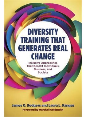 预订Diversity Training That Generates Real Change:Inclusive Approaches That Benefit Individuals, Business, and Society