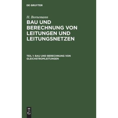 预订不退不换德语 Bau und Berechnung von Gleichstromleitungen:
