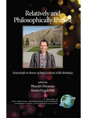 按需印刷Relatively and Philosophically Earnest Festschrift in Honor of Paul Ernest's 65th Birthday (Hc)[9781607522416]