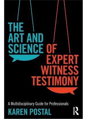 按需印刷不退不换The Art and Science of Expert Witness Testimony:A Multidisciplinary Guide for Professionals[978036749159
