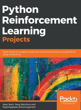 按需印刷Python Reinforcement Learning Projects[9781788991612]