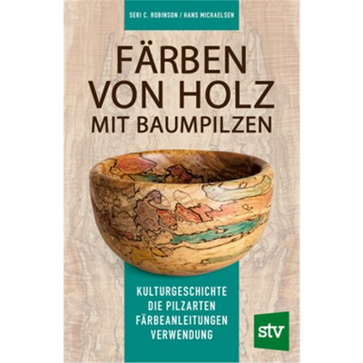 预订不退不换德语Färben von Holz mit Baumpilzen:Kulturgeschichte - Die Pilzarten - Färbeanleitun