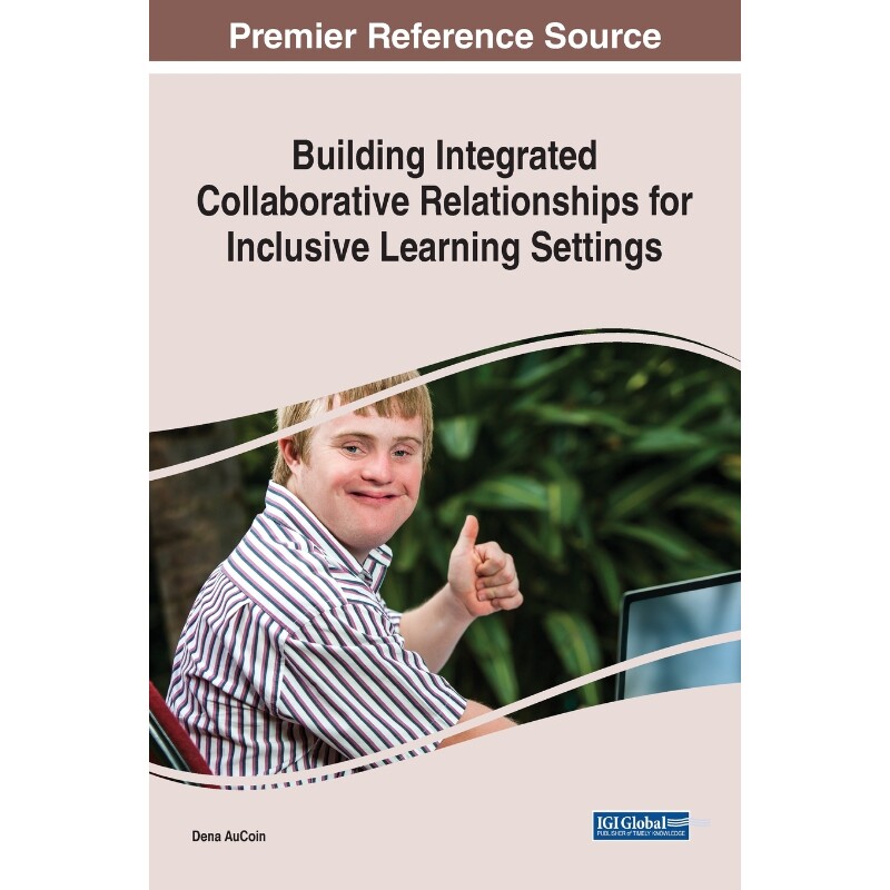 按需印刷不退不换Building Integrated Collaborative Relationships for Inclusive Learning Settings[9781799868163]