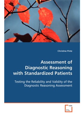 现货 [按需印刷不退不换]Assessment of Diagnostic Reasoning with Standardized Patients[9783639089820]