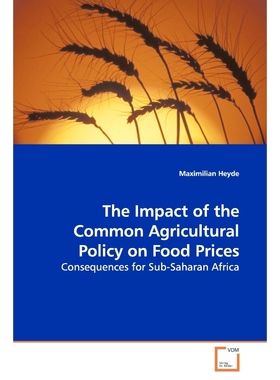 按需印刷The Impact of the Common Agricultural Policy on Food Prices[9783639177725]