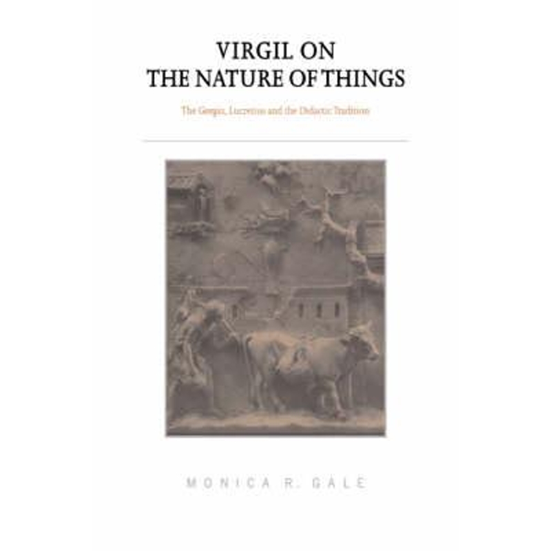 预订Virgil on the Nature of Things:The Georgics, Lucretius and the Didactic Tradition-封面