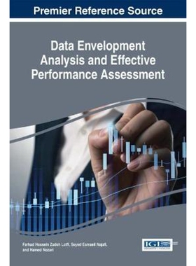 按需印刷不退不换Data Envelopment Analysis and Effective Performance Assessment[9781522505969]
