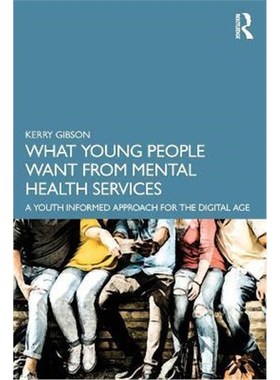 按需印刷What Young People Want from Mental Health Services:A Youth Informed Approach for the Digital Age[9780367338596]