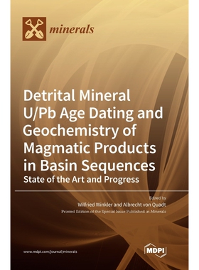 按需印刷不退不换Detrital Mineral U/Pb Age Dating and Geochemistry of Magmatic Products in Basin Sequences[9783036549545]
