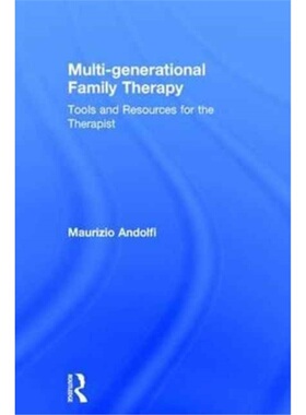 预订不退不换Multi-generational Family Therapy:Tools and resources for the therapist[9781138670969]