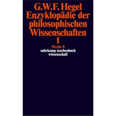 预订【德语】Enzyklopädie der philosophischen Wissenschaften im Grundrisse (1830). Tl.1:Die