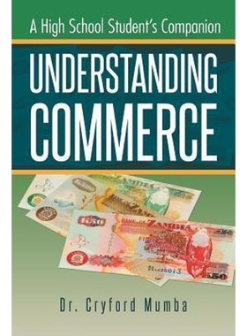 按需印刷Understanding Commerce:A High School Student's Companion[9781490731452]