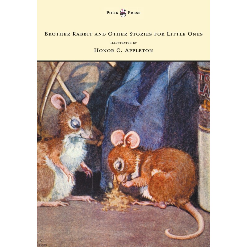 按需印刷不退不换Brother Rabbit and Other Stories for Little Ones - Illustrated by Honor C. Appleton[9781447477839]