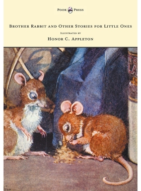 按需印刷Brother Rabbit and Other Stories for Little Ones - Illustrated by Honor C. Appleton[9781447477839]