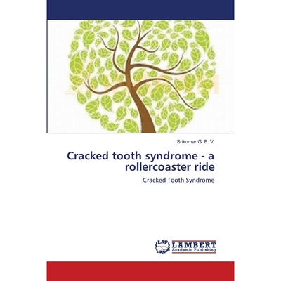 按需印刷不退不换Cracked tooth syndrome - a rollercoaster ride[9783659115134]