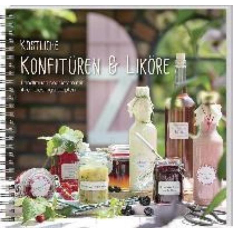 预订【德语】 Köstliche Konfitüren & Liköre:Landfrauen begeistern mit ihren Lieblingsre